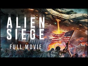 Alien Siege (2018) | Full Sci-Fi Thriller Movie