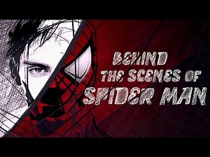 Behind the Scenes of Spider-Man 1 | Spider-Man Behind the Scenes