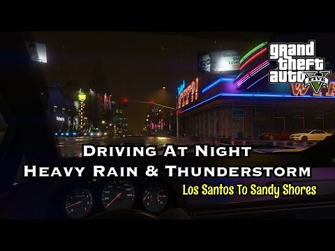 GTAV - Driving From Los Santos To Sandy Shores, Heavy Rain & Thunderstorm - GTA 5 Sleep Ambience.