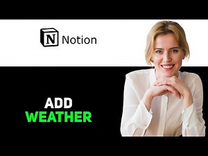 How to Add Weather into Notion 2025