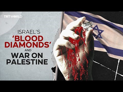 Is Israel funding its war on Palestine with 'blood diamonds'?