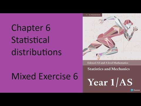 Q10 Chapter 6 Statistical Distributions Mixed exercise Edexcel Statistics and Mechanics Y1 - AS