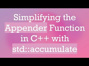 Simplifying the Appender Function in C+ + with std::accumulate