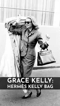 Grace Kelly and the Story Behind the Hermès Kelly Bag