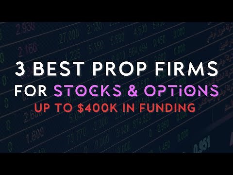 3 Best Prop Trading Firms For Stocks: Funded Accounts Of Up To $400,000