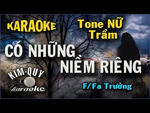 KARAOKE CÓ NHỮNG NIỀM RIÊNG - Tone NỮ Trầm ( F/Fa Trưởng ) KIM QUY KARAOKE