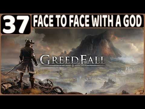 GREEDFALL WALKTHROUGH PART 37: FACE TO FACE WITH A GOD (PS5 GAMEPLAY | RPG | NO COMMENTARY)