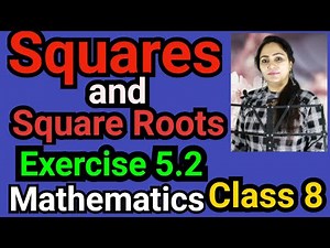 Class 8, Mathematics, Exercise 5.2, Squares and Square Roots