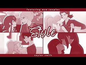Style ft. MSA couples - (AMV)