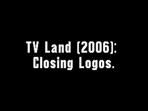TV Land (2006): Closing Logos