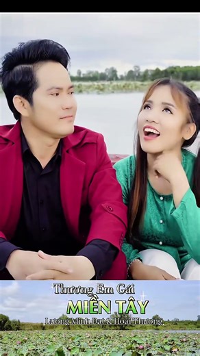 Thương Em Gái Miền Tây - Lương Minh Đạt ft Hoài Thương