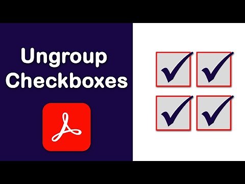 How to ungroup checkboxes in fillable pdf form using Adobe Acrobat Pro DC