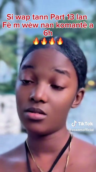 Si wap tann part 13 lan fèm wèw nan koman en a #Zoxomofficial #Smartofficial #viral #fyp #drama @Success Official @Smart Official @Rosena JEAN @Prince