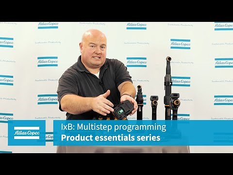 Product Essential Series: IxB: Multistep programming | Atlas Copco