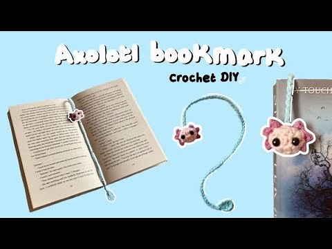How to Crochet an Axolotl Bookmark - STEP BY STEP TUTORIAL