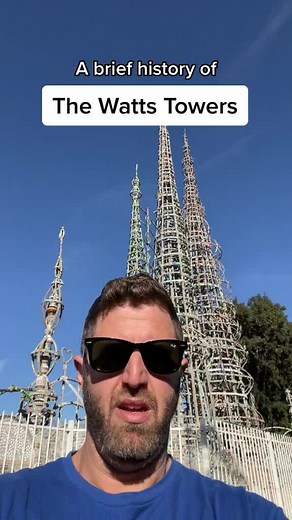 Watts Towers: Unique Artistry in Los Angeles History