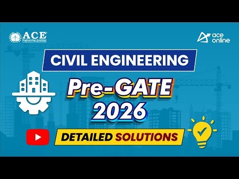 Pre GATE-2026: Civil Engineering | Detailed Solutions | ACE Online & ACE Engg. Academy
