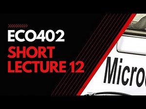 ECO402 Short Lecture 12