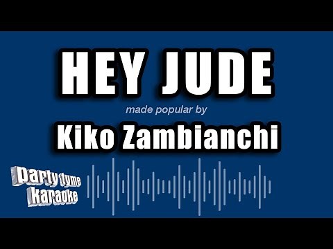 Kiko Zambianchi - Hey Jude (Versão Karaokê)