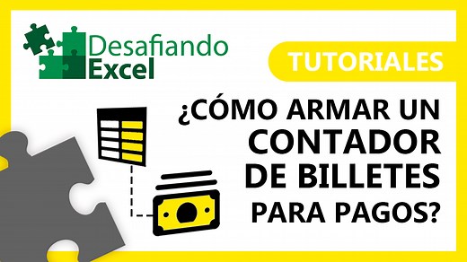 Cómo armar un contador de billetes para pagos | Desafiando Excel
