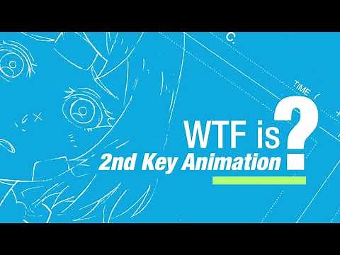 WTF is 2nd Key Animation (The different types of animators)