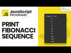 JavaScript Program to Print the Fibonacci Sequence | JavaScript Programs Tutorial