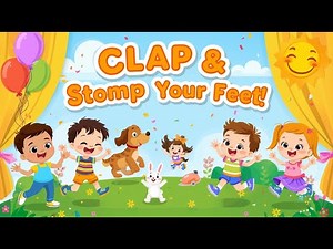 Clap Your Hands, Stomp Your Feet | Fun Action Song for Kids & Toddlers