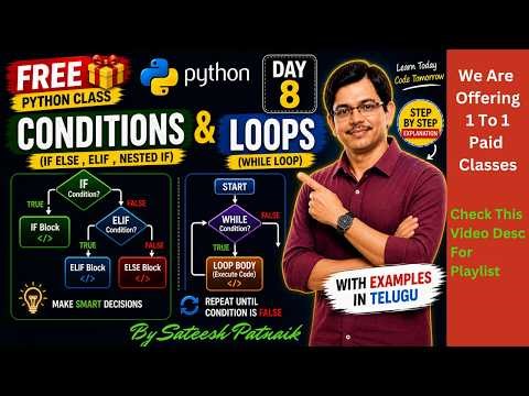 👉 Python Day 8 – Conditions & Loops (if, elif, nested if, while)🔥 Master Conditions & Loops (Telugu)