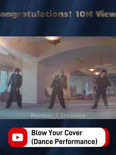 【Blow Your Cover (Official Dance Performance M/V)】🎊1000万回再生 おめでとうございます 🎊 🎊Congratulations on 10 million views! Number_i #Number_i #BlowYourCover @number_i.official