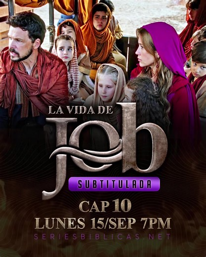 🔥NO TE PIERDAS ESTE LUNES EL CAP 10 DE "LA VIDA DE JOB" SUBTITULADO POR SERIESBIBLICAS.NET🔥 ‼️Disfruta el capítulo 10 de esta extraordinaria miniserie, totalmente GRATIS, este lunes 15 de septiembre, a las 7pm, en nuestro sitio web (SERIESBIBLICAS.NET) y nuestro grupo de facebook (SERIESBIBLICASNET). Y no te dejes engañar por GRUPOS y PÁGINAS FALSAS de Facebook, Instagram, Telegram y WhatsApp, que roban nuestro contenido‼️ --------- Sitio oficial: https://seriesbiblicas.net Grupo oficial: http