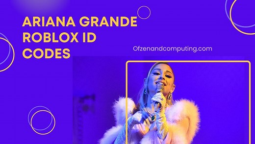 Ariana Grande Roblox ID Codes (2025) Song / Music IDs