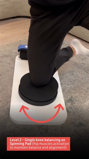 3 - Level 2 - Single knee balancing on Spinning Pad (hip muscles activation to maintain balance and alignment)