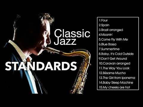 Classic Jazz Standards Full Album - The Very Best of Jazz Playlist