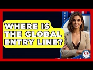 Where Is The Global Entry Line? - US Citizenship Immigration Guide