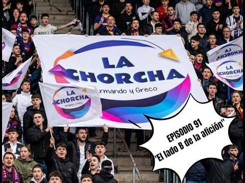 LA CHORCHA con Armando y Greco EPISODIO 91 "El lado B de la afición"