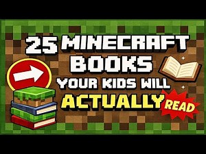 25 Minecraft Books Your Kids Will ACTUALLY Read