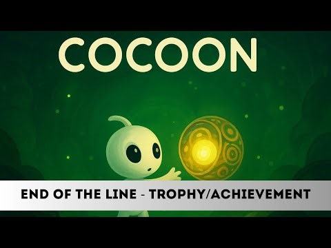 Cocoon - END OF THE LINE - Trophy/Achievement