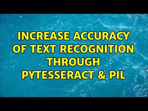 Increase Accuracy of text recognition through pytesseract & PIL