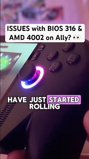 Are there ISSUES with new BIOS 316 and AMD 4002 on Xbox Ally X??
