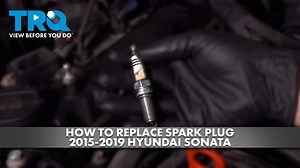 How to Replace Spark Plug 2015-2019 Hyundai Sonata