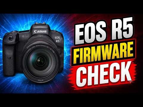 anon EOS R5 Firmware Check: How to Check Firmware Version & Update