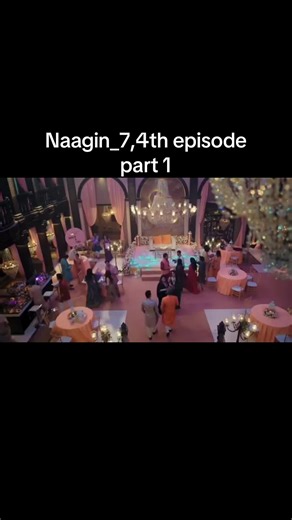 Naagin_7,4th episode part 1 #naagin7 #nextepisode #newvideo #drama #fyp