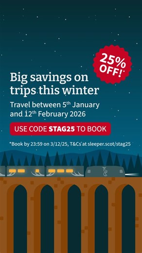 25% off all rooms and seats between 5th January & 12th February 2026!! Drift off in comfort and wake up refreshed in one of over 40 destinations, from the snow-capped peaks of Aviemore, to the dramatic highland beauty of Inverness and Fort William, or the hustle and bustle of the cities like Glasgow, Edinburgh, London and Birmingham. Use code STAG25 www.sleeper.scot/stag25/ | Caledonian Sleeper