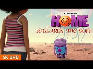 HOME Towards The Sun Song | Full Song | HOME Movie 2015 | Song By Rihana| Ultra 4K UHD