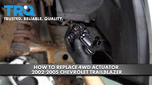 How to Replace 4-Wheel Drive Actuator 2002-2009 Chevrolet Trailblazer