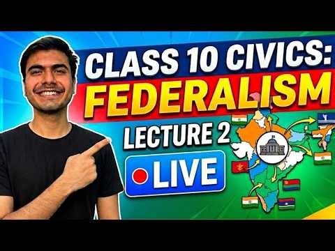 Federalism | LEC2 | Class 10 CBSE | Boards | Live by Nilanjan Sir