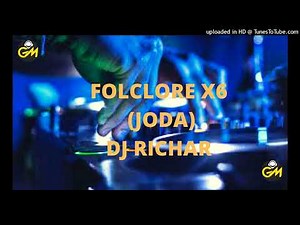 FOLCLORE X6 (joda) - DJ RICHAR