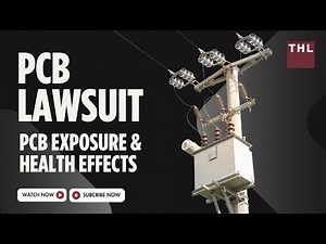 PCB LAWSUIT | PCB EXPOSURE & HEALTH EFFECTS