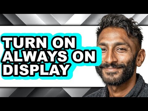 How Do You Turn on Always on Display - Step by Step