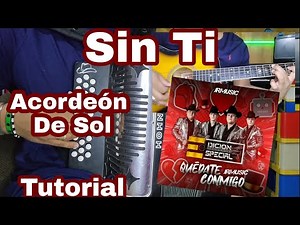 Sin Ti | Edición Especial | Acordeón De Sol | Tutorial